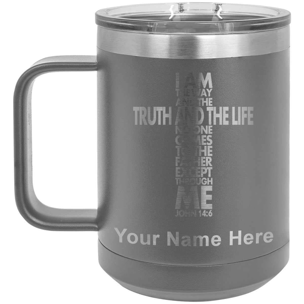 15oz Vacuum Insulated Coffee Mug, Bible Verse John 14-6, Personalized Engraving Included