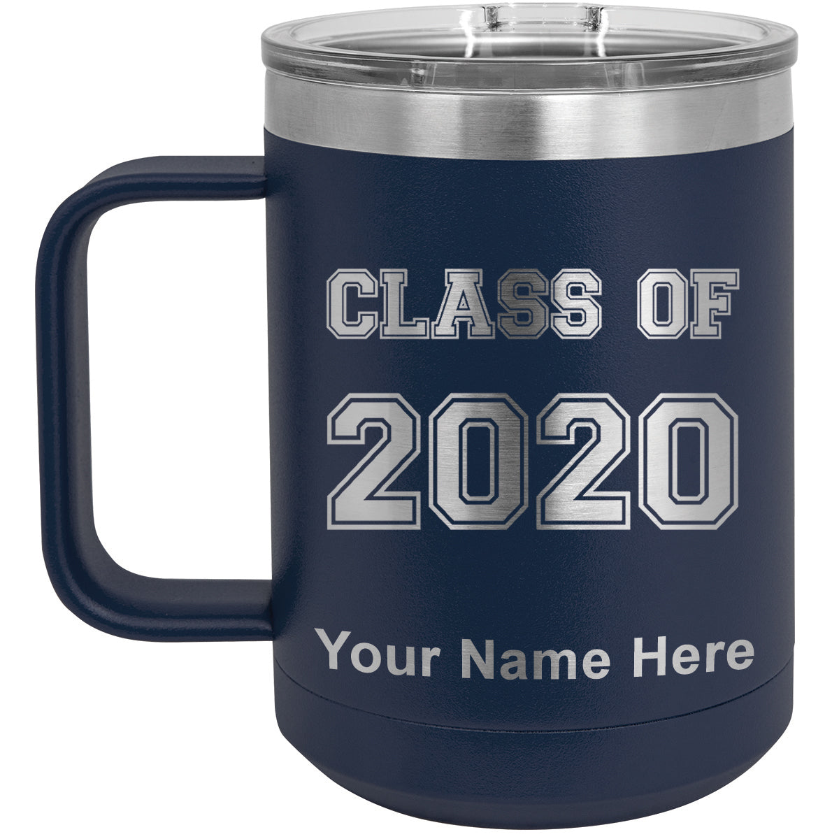 15oz Vacuum Insulated Coffee Mug, Class of 2020, 2021, 2022, 2023 2024, 2025, Personalized Engraving Included