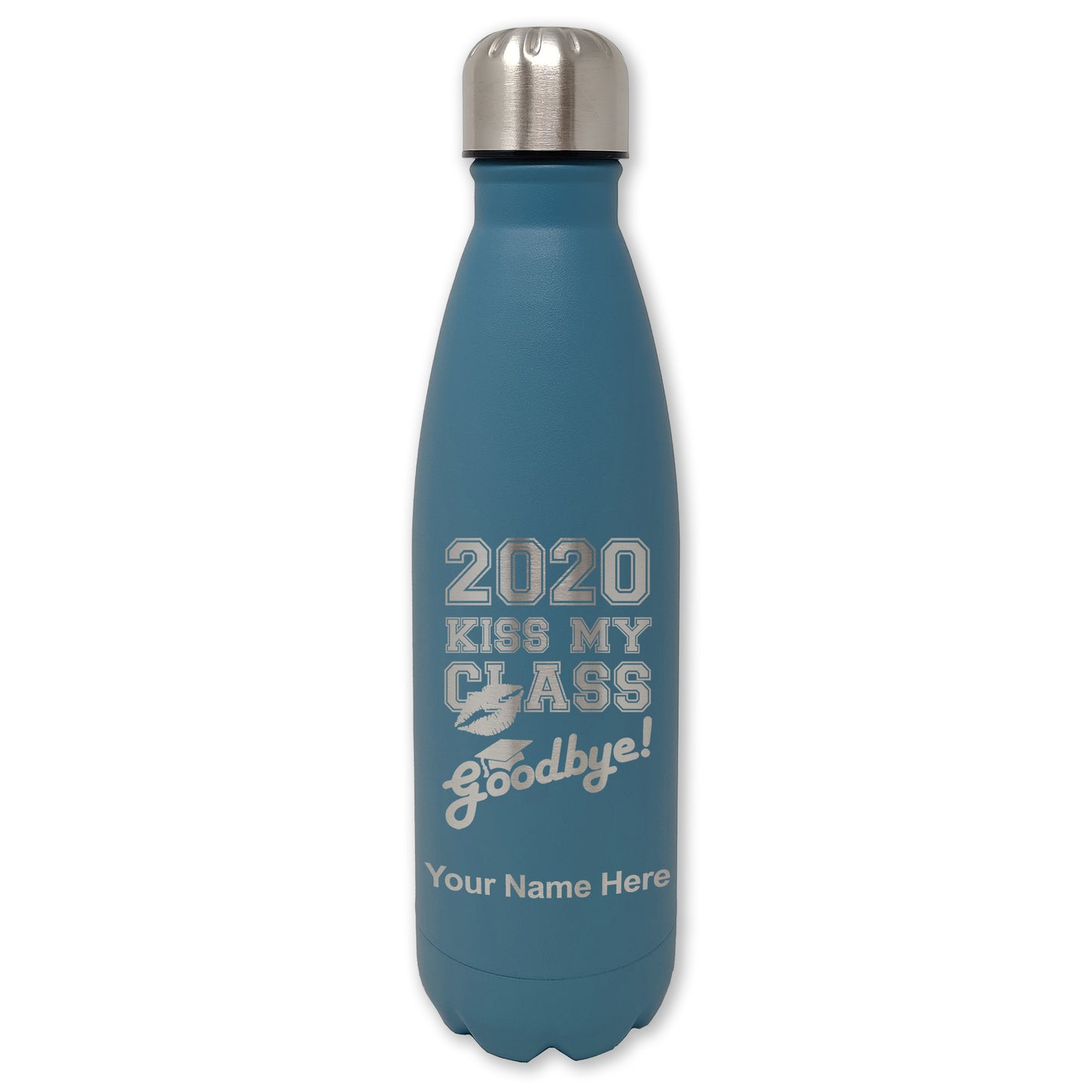 LaserGram Double Wall Water Bottle, Kiss My Class Goodbye 2020, 2021, 2022, 2023, 2024, 2025, Personalized Engraving Included