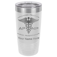 Load image into Gallery viewer, 20oz Vacuum Insulated Tumbler Mug, APNP Advanced Practice Nurse Practitioner, Personalized Engraving Included
