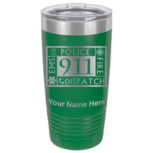 Load image into Gallery viewer, 20oz Vacuum Insulated Tumbler Mug, Emergency Dispatcher 911, Personalized Engraving Included
