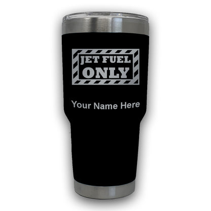 LaserGram 30oz Tumbler Mug, Jet Fuel Only, Personalized Engraving Included