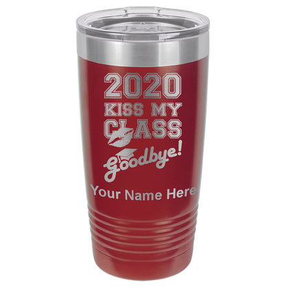 20oz Vacuum Insulated Tumbler Mug, Kiss My Class Goodbye 2020, 2021, 2022, 2023 2024, 2025, Personalized Engraving Included