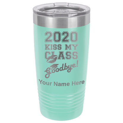 20oz Vacuum Insulated Tumbler Mug, Kiss My Class Goodbye 2020, 2021, 2022, 2023 2024, 2025, Personalized Engraving Included