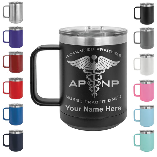 15oz Vacuum Insulated Coffee Mug, APNP Advanced Practice Nurse Practitioner, Personalized Engraving Included