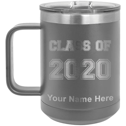 15oz Vacuum Insulated Coffee Mug, Class of 2020, 2021, 2022, 2023 2024, 2025, Personalized Engraving Included