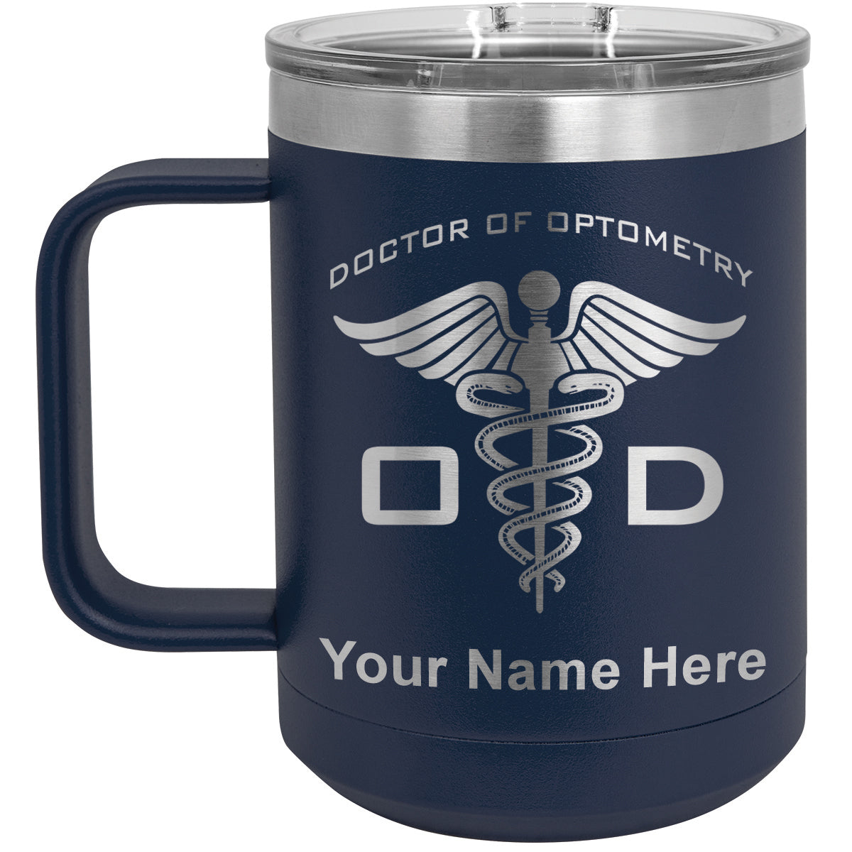 15oz Vacuum Insulated Coffee Mug, OD Doctor of Optometry, Personalized Engraving Included