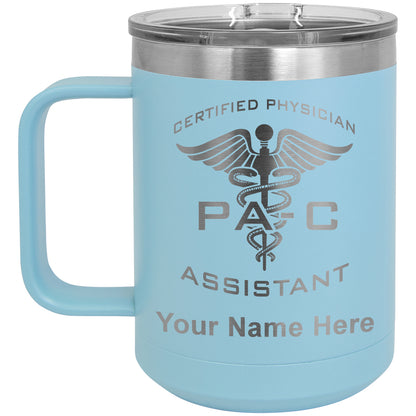 15oz Vacuum Insulated Coffee Mug, PA-C Certified Physician Assistant, Personalized Engraving Included