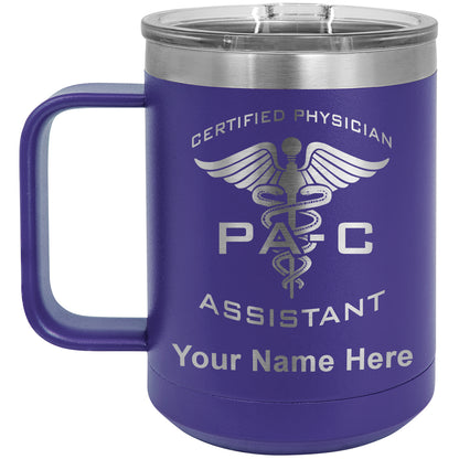 15oz Vacuum Insulated Coffee Mug, PA-C Certified Physician Assistant, Personalized Engraving Included