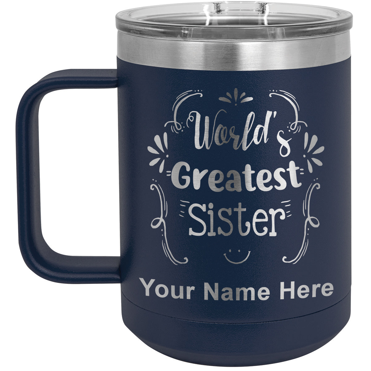 15oz Vacuum Insulated Coffee Mug, World's Greatest Sister, Personalized Engraving Included