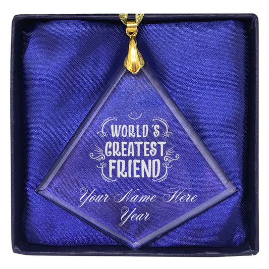 LaserGram Christmas Ornament, World's Greatest Friend, Personalized Engraving Included (Diamond Shape)