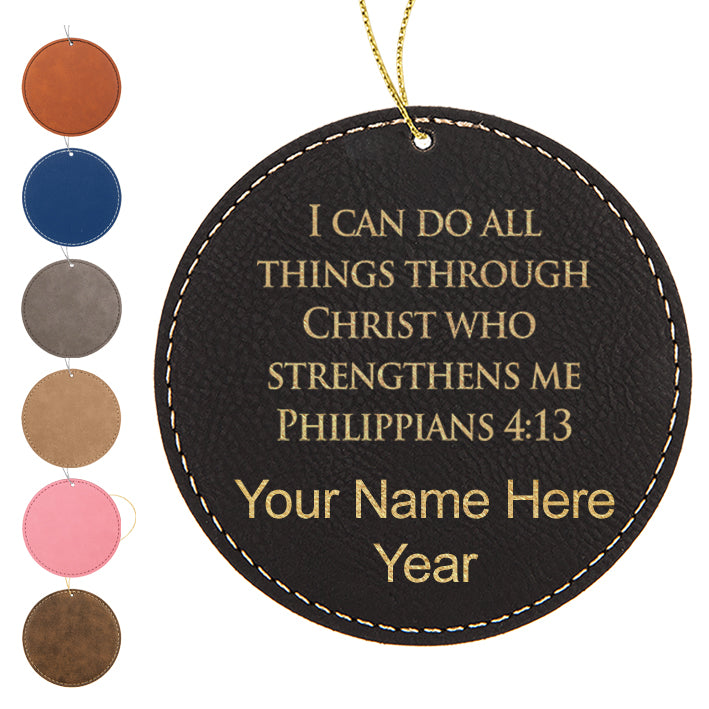 LaserGram Christmas Ornament, Bible Verse Philippians 4-13, Personalized Engraving Included (Faux Leather, Round Shape)