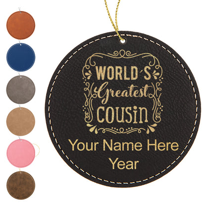 LaserGram Christmas Ornament, World's Greatest Cousin, Personalized Engraving Included (Faux Leather, Round Shape)