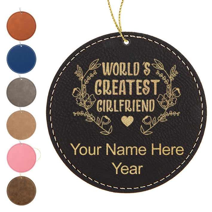 LaserGram Christmas Ornament, World's Greatest Girlfriend, Personalized Engraving Included (Faux Leather, Round Shape)