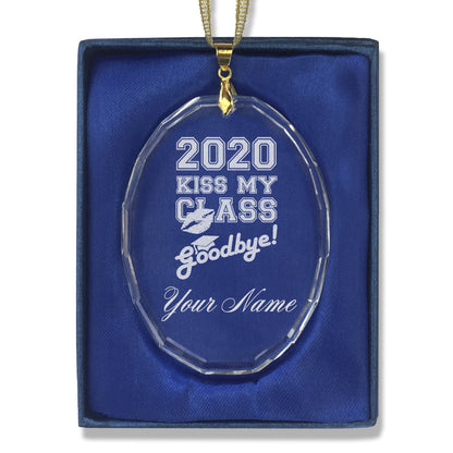 LaserGram Christmas Ornament, Kiss My Class Goodbye 2020, Personalized Engraving Included (Oval Shape)