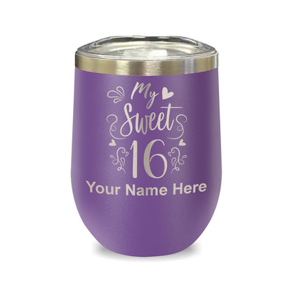 LaserGram Double Wall Stainless Steel Wine Glass, My Sweet 16, Personalized Engraving Included