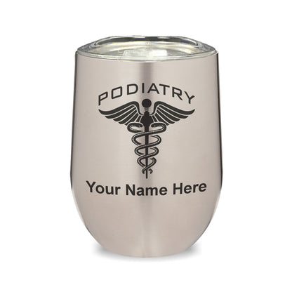 LaserGram Double Wall Stainless Steel Wine Glass, Podiatry, Personalized Engraving Included