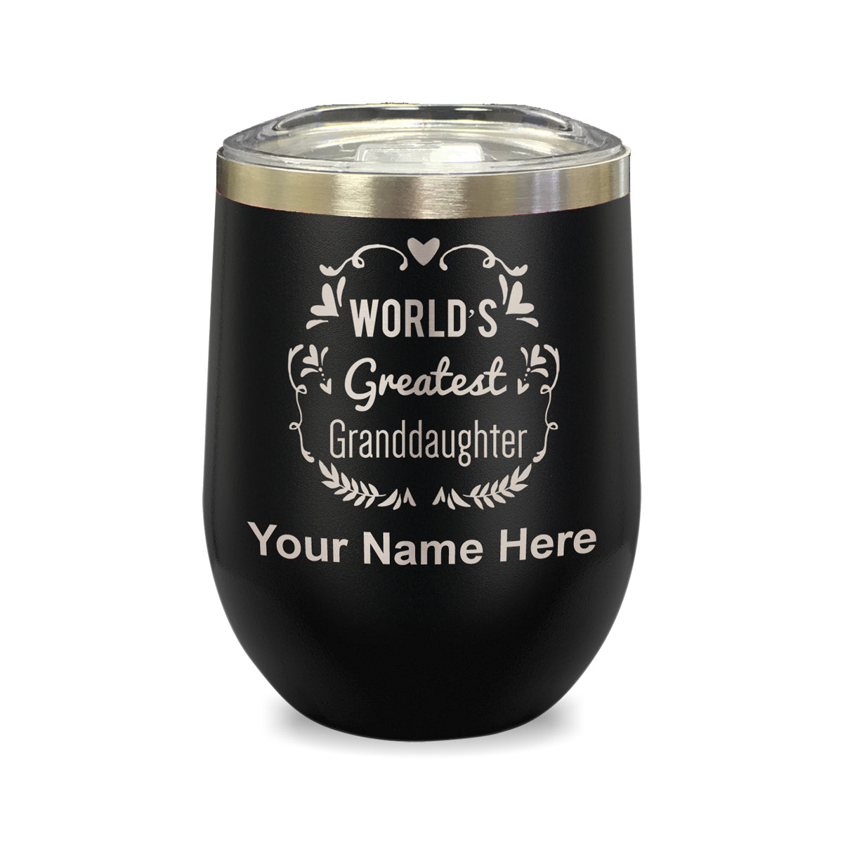 LaserGram Double Wall Stainless Steel Wine Glass, World's Greatest Granddaughter, Personalized Engraving Included