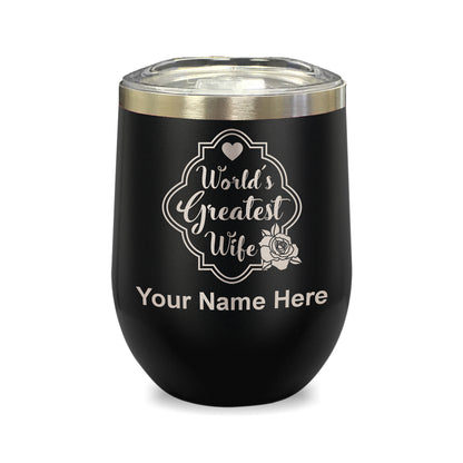 LaserGram Double Wall Stainless Steel Wine Glass, World's Greatest Wife, Personalized Engraving Included