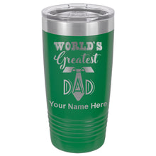 Load image into Gallery viewer, 20oz Vacuum Insulated Tumbler Mug, World&#39;s Greatest Dad, Personalized Engraving Included

